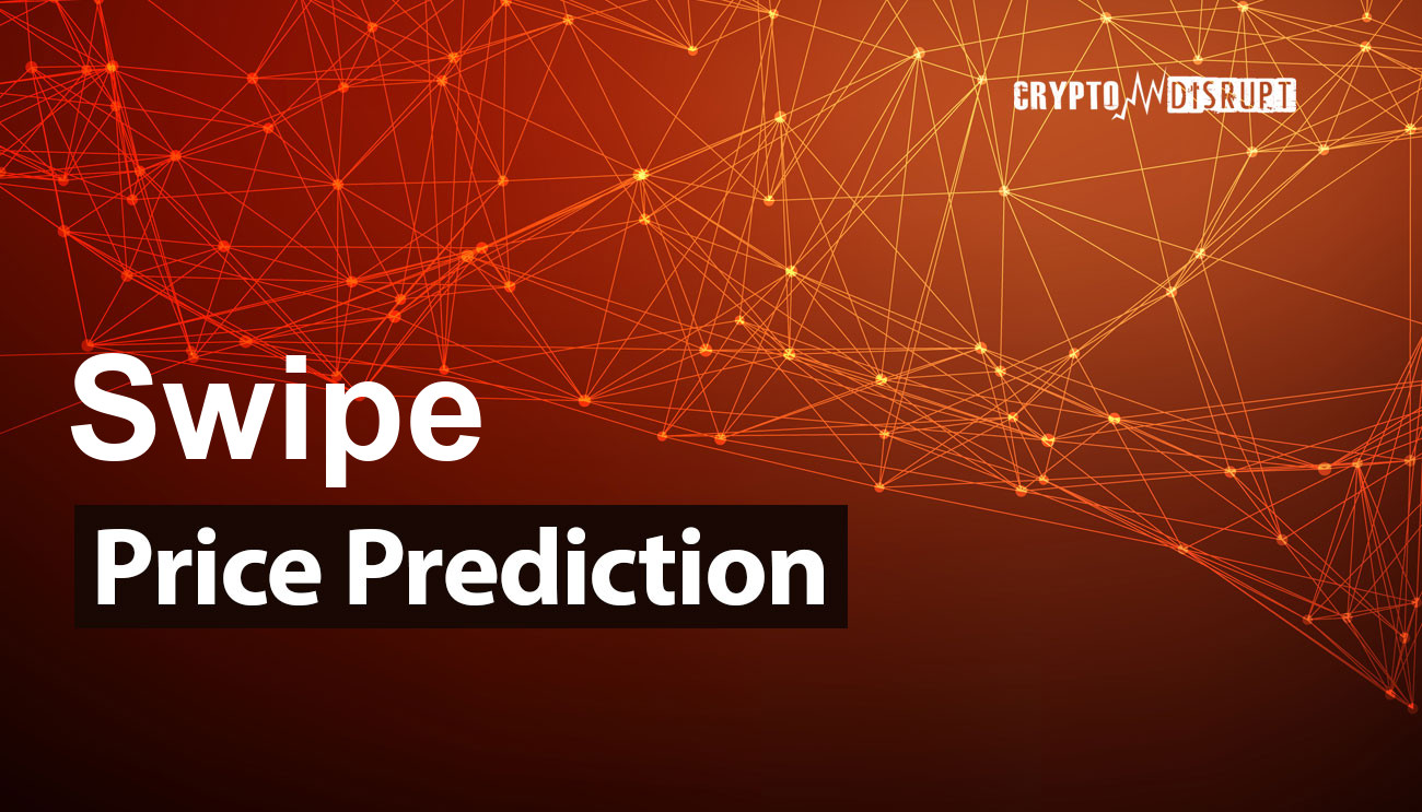Swipe (SXP) Price Prediction 2024, 2025, 2030, 2040 & 2050
