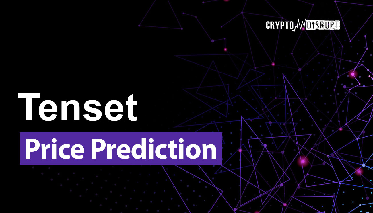 Tenset Price Prediction 2024-2030, 2040, 2050 – Will 10SET Rise?