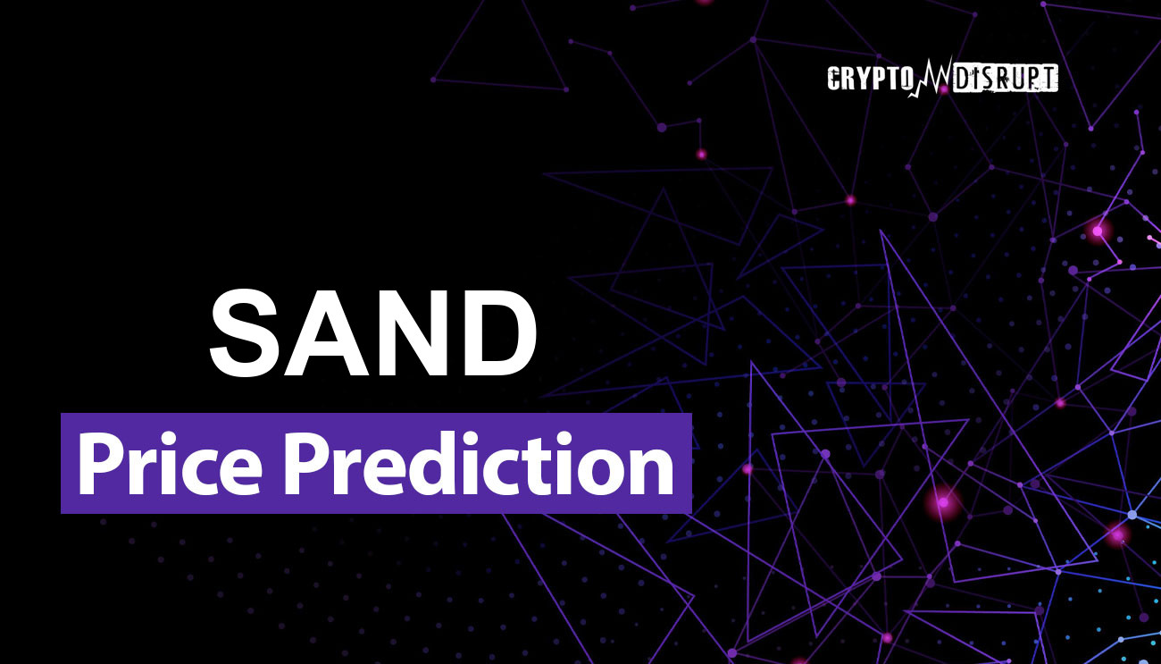 The Sandbox Price Prediction 2025 2030 2040 2050 – Will SAND go up?