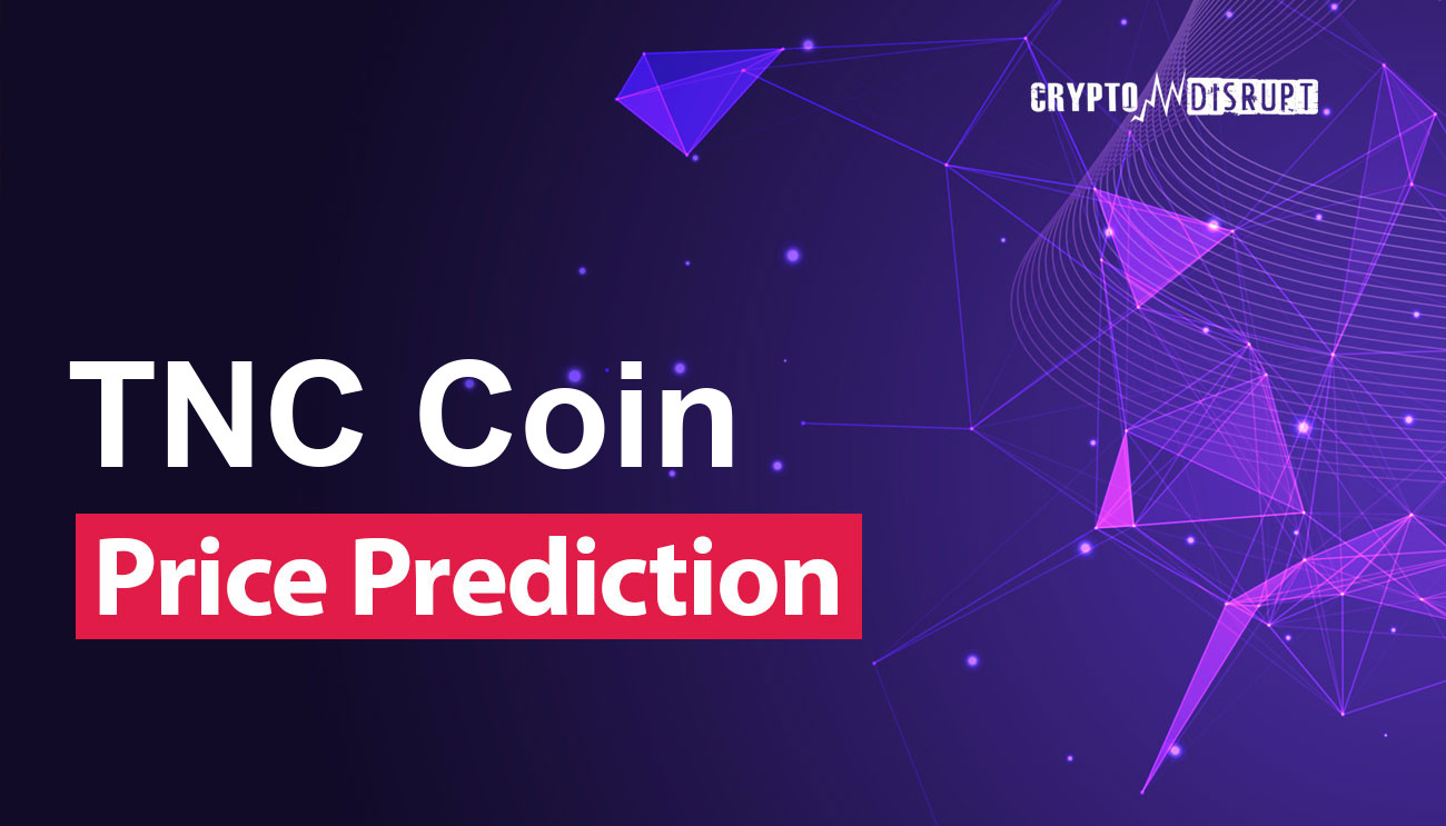 TNC Coin Prognozy 2025, 2030, 2040-2050 Jak wysoko może sięgnąć TNC?