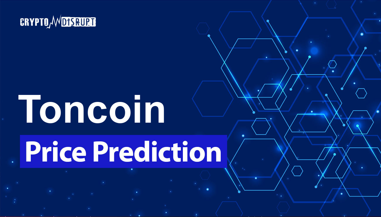 Toncoin Price Prediction 2025, 2030, 2040-2050  How high can TONCOIN go?