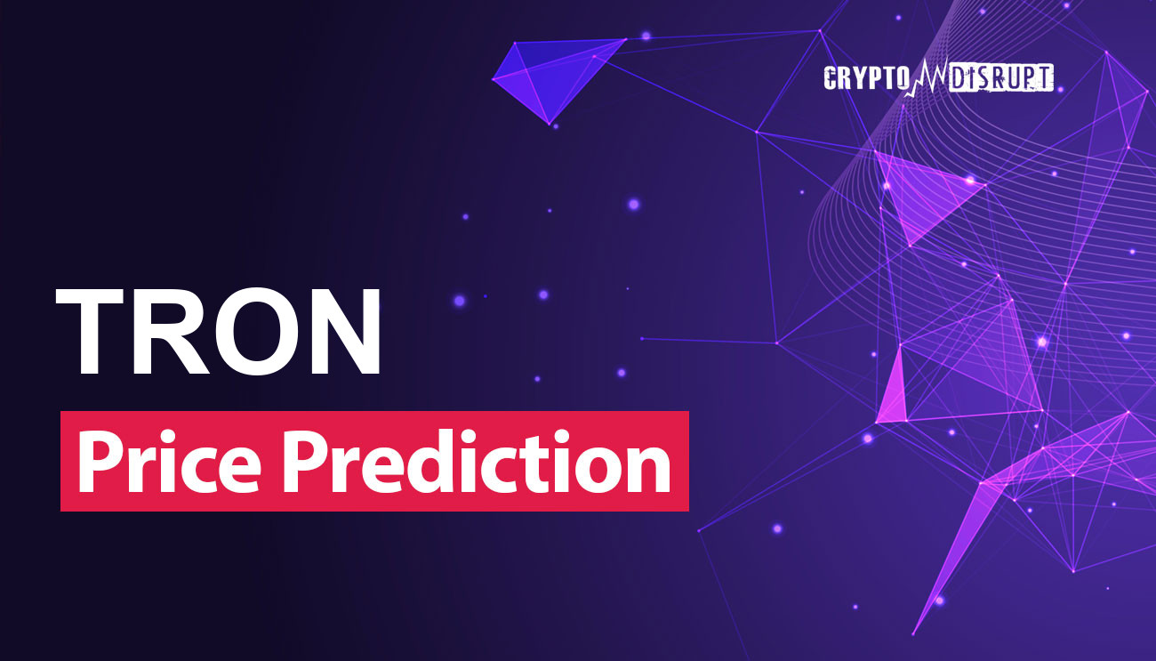 TRON Price Prediction for 2023 to 2050 – How high will TRX go?