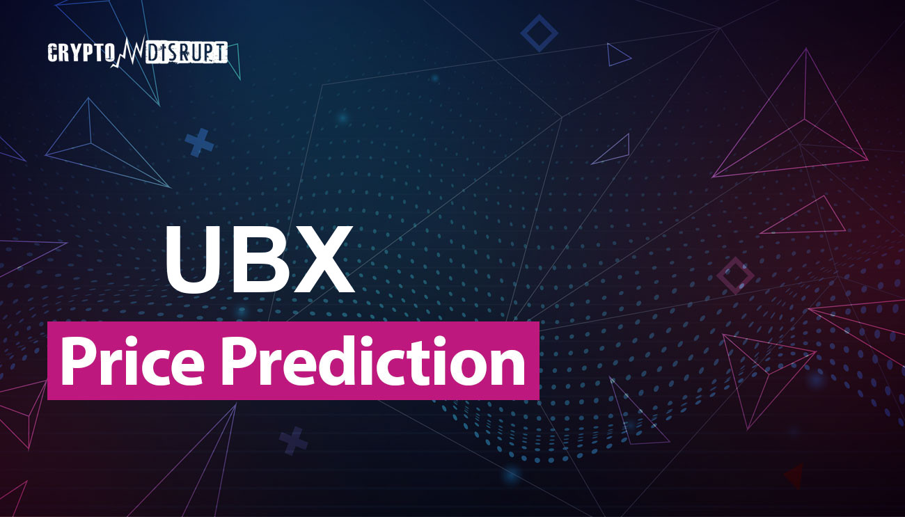 UBIX.Network (UBX) Prévision de Cours 2024, 2025, 2030, 2040, 2050