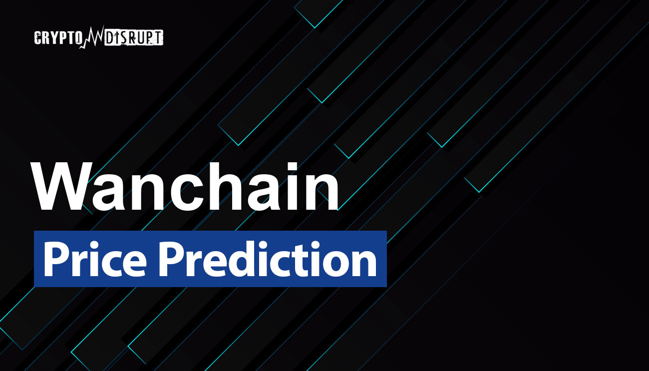 Wanchain Price Prediction 2025 2030 2040 2050 – Will WAN go up?