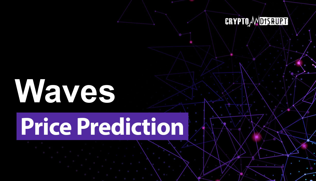 Waves (WAVES) Price Prediction 2024, 2025, 2030, 2040, 2050