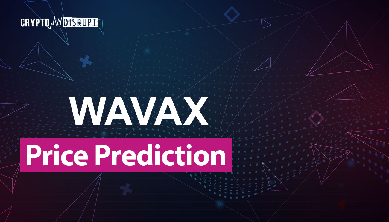 Wrapped AVAX Verwachting voor 2024 – 2050 Is WAVAX een goede investering?