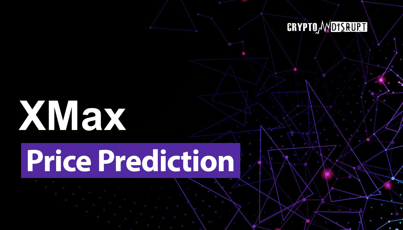 XMax (XMX) Prévision de Cours 2024, 2025, 2030, 2040, 2050