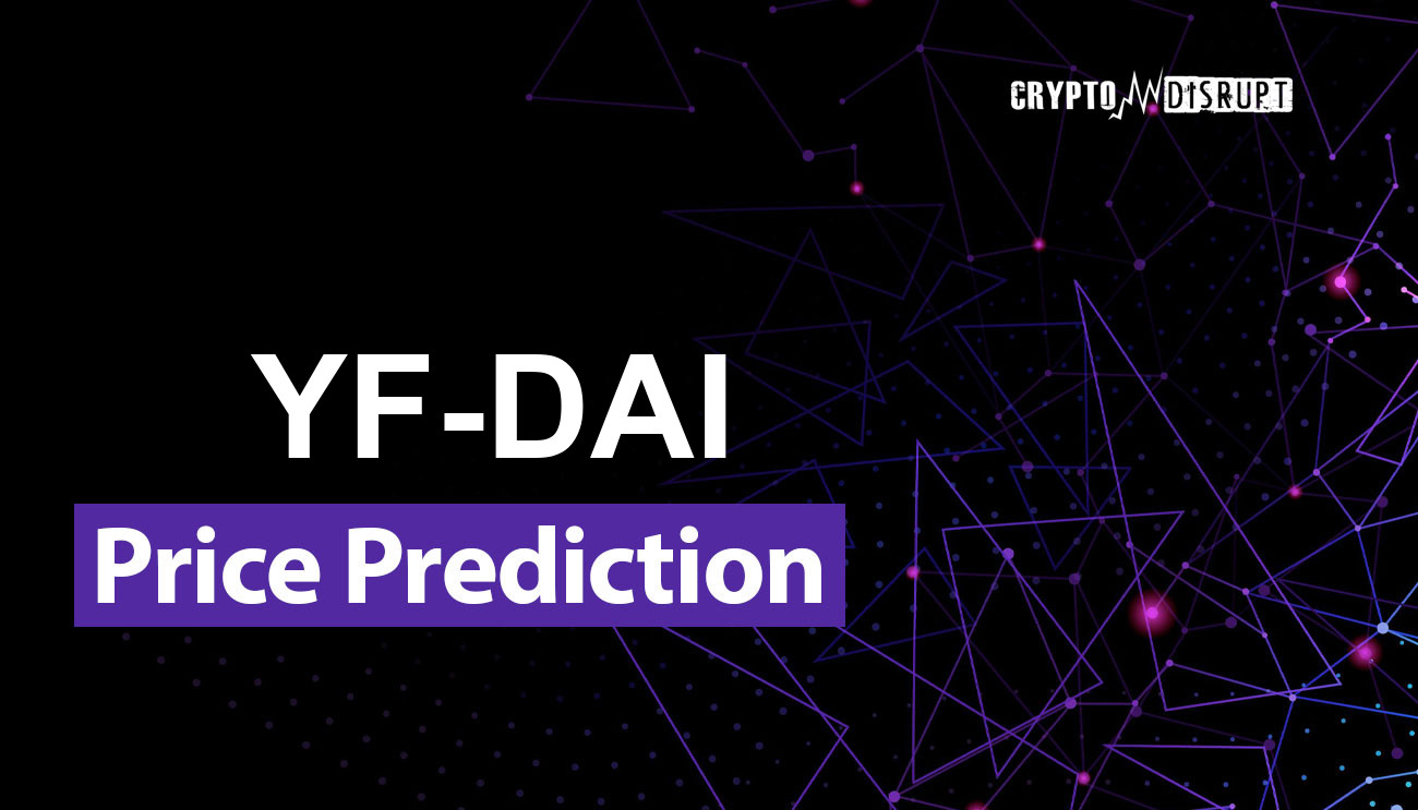 YFDAI.FINANCE Fiyat Tahmini 2024-2030, 2040, 2050 – YF-DAI Artacak mı?
